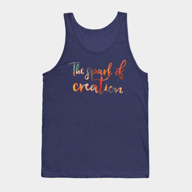 The Spark of Creation Tank Top by TheatreThoughts